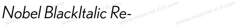 Nobel BlackItalic Re字体转换